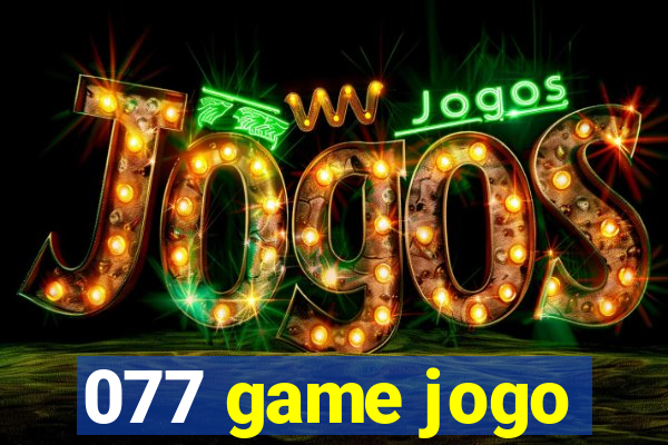 077 game jogo